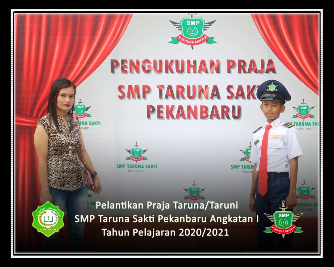 Pelantikan Praja Taruna/Taruni
SMP Taruna Sakti Pekanbaru Angkatan I
Tahun Pelajaran 2020/2021